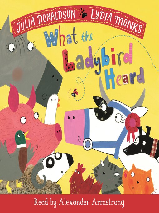 Title details for What the Ladybird Heard by Julia Donaldson - Available